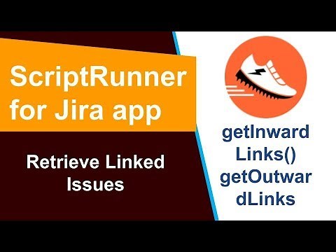 ScriptRunner - Fetch Linked Issues