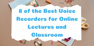 8 Best Voice Recorders for Lectures and Online Classes in 2021
