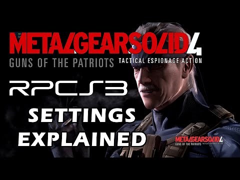 Metal Gear Solid 4 on RPCS3 - Settings Explained (2020)