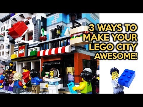 3 Ways to Make Your LEGO City Awesome