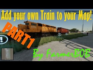 How to Add a Train to your Map Easily! This is PART ONE... :)