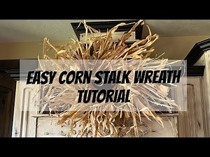 How to make a CORN STALK WREATH… TUTORIAL | Fall HOME decorating | corn husk decoration