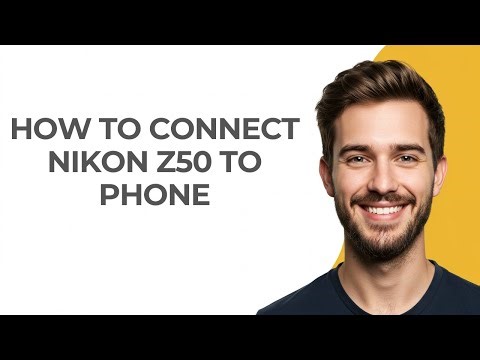 How to Connect Nikon Z50 to Phone - GUIDE!