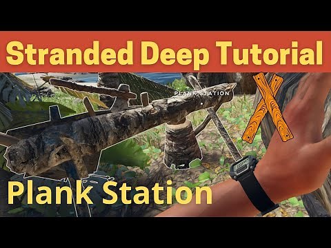 Stranded Deep Tutorial - Plank Station