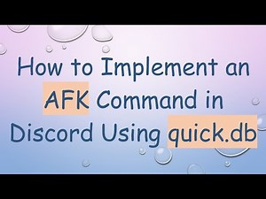 How to Implement an AFK Command in Discord Using quick.db