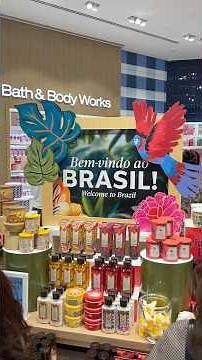 BATH AND BODY WORKS Opens Store in Brazil: Grand Opening and Prices