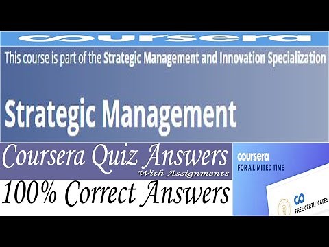 Strategic Management Coursera Quiz Answers, Week (1-4) All Quiz Answers with Assignment