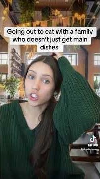 Going out to eat with a family who doesn’t just get main dishes