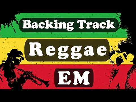 Backing Track Reggae E Minor (EM)