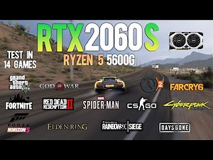 RTX 2060 Super + Ryzen 5 5600G Test in 14 Games in 2023
