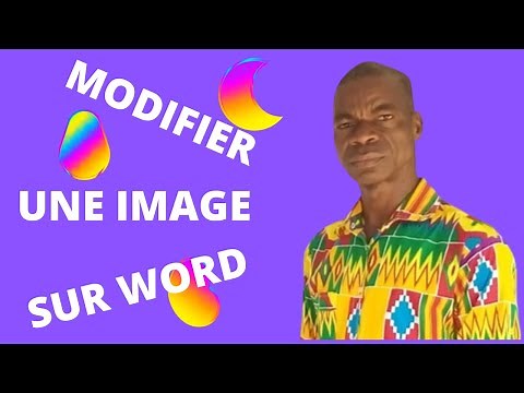 COMMENT MODIFIER UNE PHOTO SUR WORD ?
