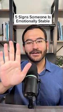 5 Signs Someone Is Emotionally Stable