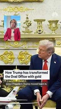 How Trump has transformed the Oval Office with gold