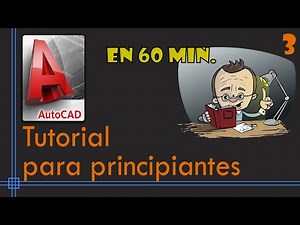 Autocad - Tutorial completo para principiantes - Aprende Autocad en 60 minutos - Parte 3