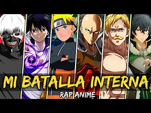 RAP DESOLADOS del ANIME || MI LUCHA INTERIOR || FRIKIRAP ZM 2020