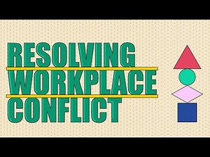 Resolving Workplace Conflict
