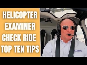 Helicopter Check Ride Secrets: Top Ten Tips from a Pro Examiner