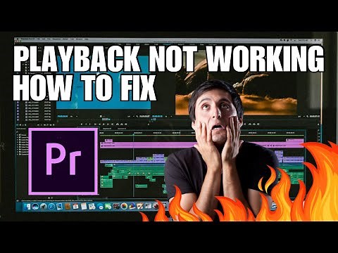 Adobe Premiere Pro Playback Not Working/Responding (FIX)