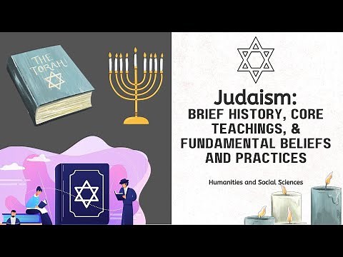 Judaism: Brief History, Core Teachings, And Fundamental Beliefs, And Practices Of Judaism | WEEK 4