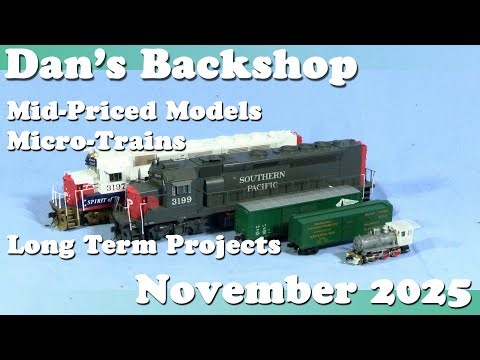 Mid-Priced Models, Managing Long Term Projects & Micro-Trains News! - Dan's Backshop November 2025
