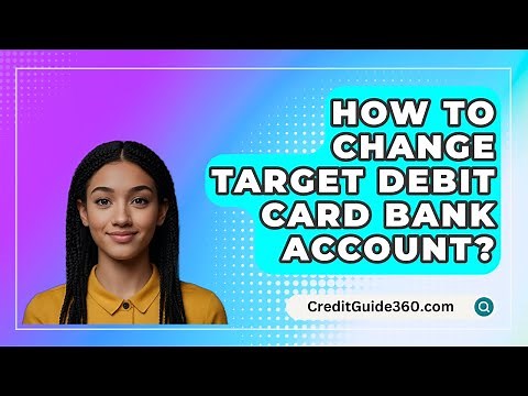 How To Change Target Debit Card Bank Account? - CreditGuide360.com