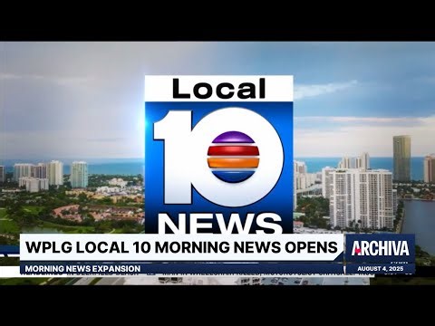WPLG Local 10 Morning News Opens - Morning News Expansion | August 4, 2025