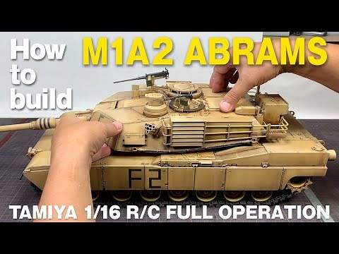 TAMIYA1/16 RC TANK M1A2 ABRAMS FULL OPERATION 大きなラジコン戦車 タミヤ1/16 R/C M1A2エイブラムス,フルオペレーションの製作