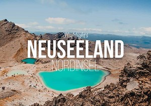 Neuseeland Nordinsel Highlights: 19 großartige Dinge, die du auf Neuseelands Nordinsel gesehen und gemacht haben solltest