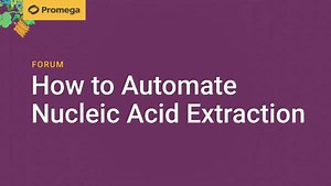 Automating your nucleic acid extraction workflows can enable higher...