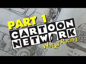 PART 1: Willing To Be Wacky | CARTOON NETWORK WACKY RACING