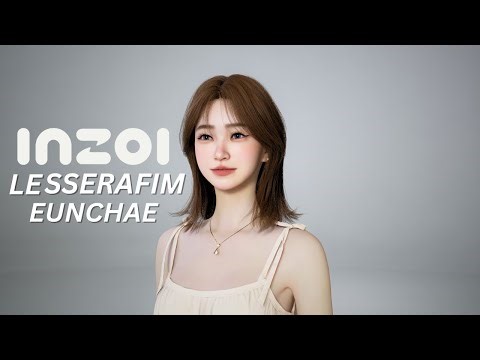 INZOI - LESSERAFIM Eunchae / Create a Zoi #inzoi #lesserafim #eunchae #kpop