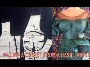 MAKING A CORSET PATTERN FROM THE BASIC BODICE PATTERN