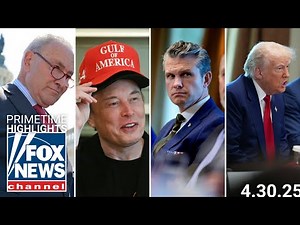 Fox News Highlights - April 30th, 2025