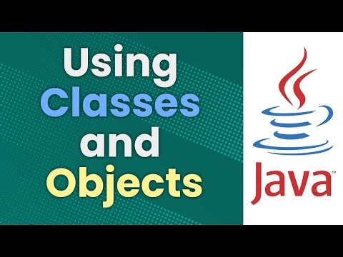 Using Classes and Objects in Java