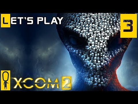 XCOM 2 - Part 3 - Extract the VIP - Let's Play - XCOM 2 Gameplay Preview [Legend]