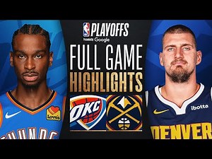 #1 THUNDER at #4 NUGGETS | FULL GAME 4 HIGHLIGHTS | May 11, 2025