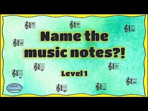 Name the music notes - Treble clef - Level 1 - Beginners
