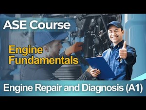 ASE Practice Test 2026 Automotive Service Excellence - Full Course Engine Basics Fundamentals