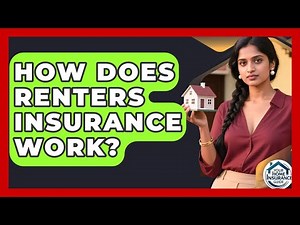 How Does Renters Insurance Work? | Your Home Insurance Guide News