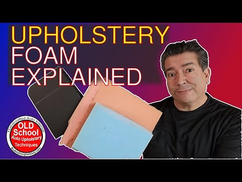 Must Watch! Finally Upholstery Foam Explained