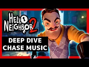 Hello Neighbor 2 OST | Unused Gameplay Deep Dive Chase Music (Neighbor)