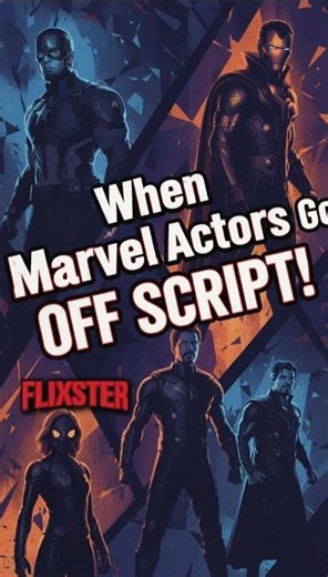 When MARVEL Actors goes OFFSCRIPT | It Gets Hilarious | FLIXSTER
