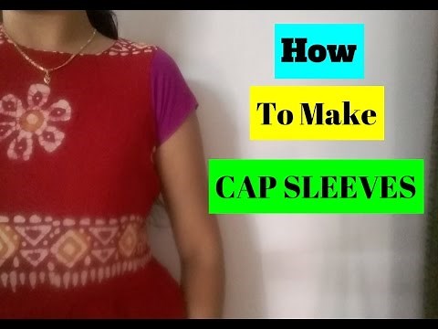 HOW TO MAKE CAP SLEEVES