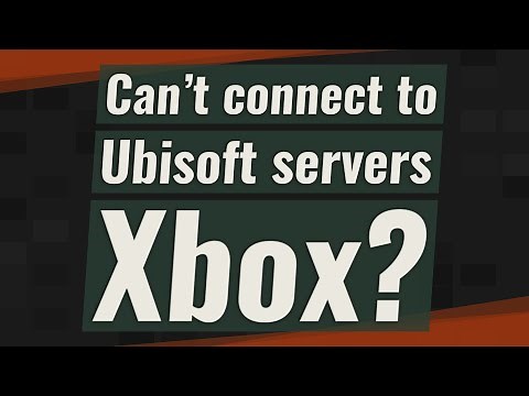 Can't connect to Ubisoft servers Xbox?