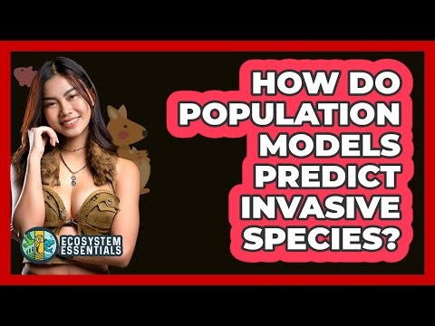 How Do Population Models Predict Invasive Species? - Ecosystem Essentials