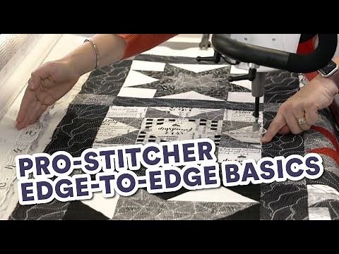 Pro-Stitcher Edge-to-Edge Basics