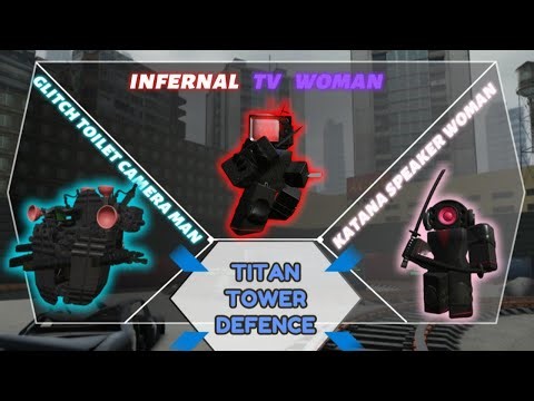 1 video nói về Katana Speaker Woman, Inferno TV Woman, Glitch Camera+400 subs [Titan Tower Defence]