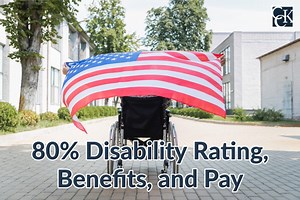 80% VA Disability Benefits | CCK Law