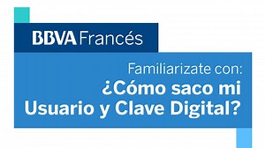 ¿Necesitás acceder a Francés net, el home banking de BBVA? Te mostramos como podés sacar tu Usuario y Clave Digital en este breve tutorial. Vas a ver que es fácil, rápido y desde tu PC o smartphone. | BBVA