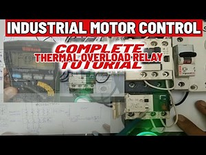 PART 2 - INDUSTRIAL MOTOR CONTROL THERMAL OVERLOAD RELAY - THEORY AND ACTUAL (English Subtitle)